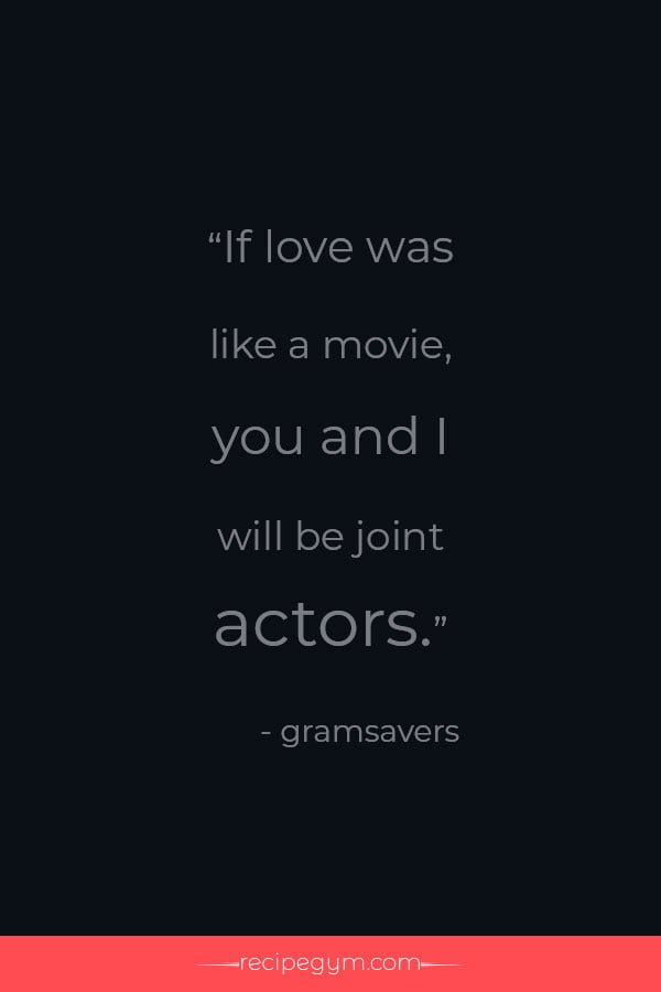 If love was like a movie quote