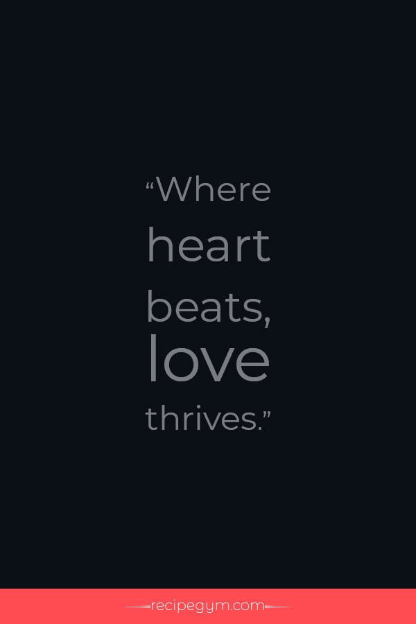 Where heart beats love thrives