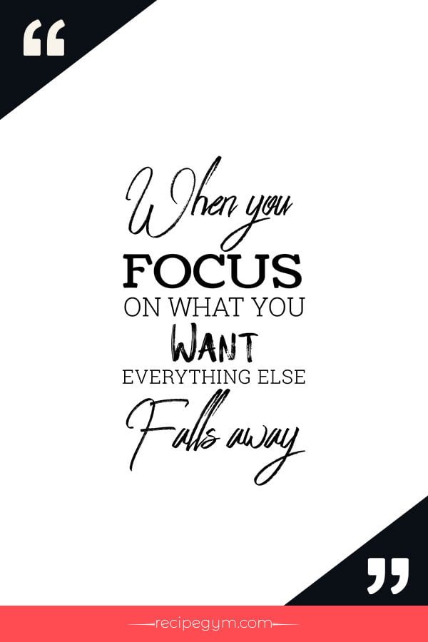 When you focus on what you want everything else falls away