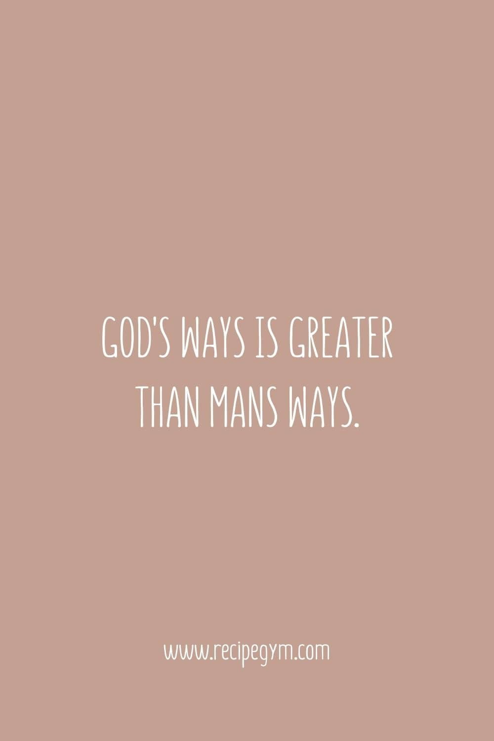 3N Gods ways is greater than mans ways