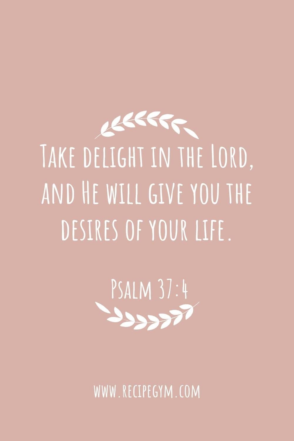 3P Take delight in the Lord and He will give you the desires of your life