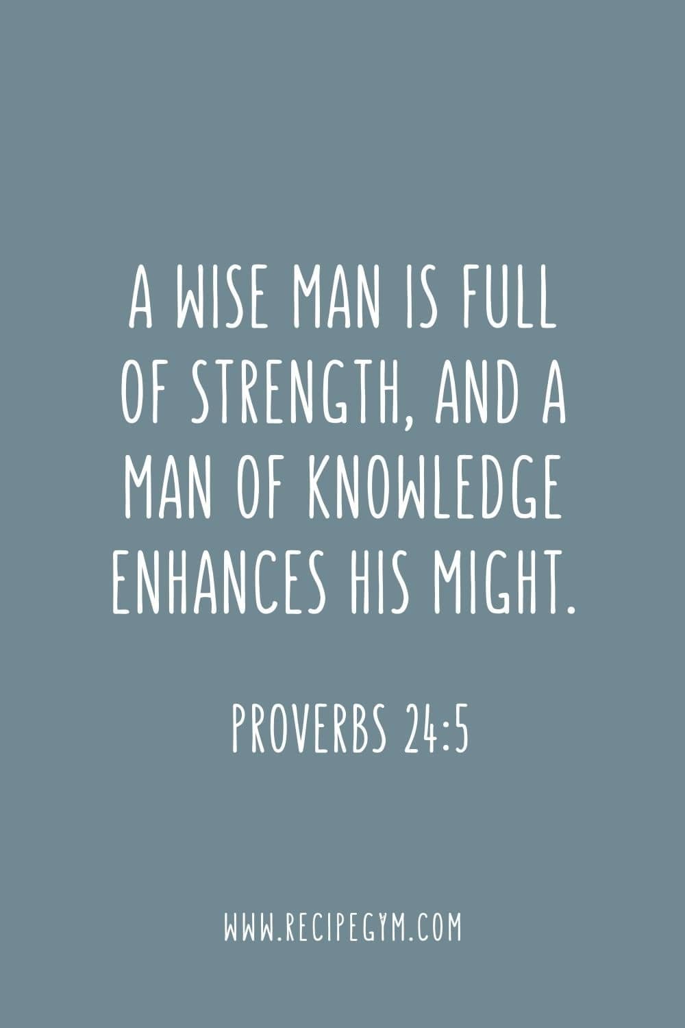 3R A wise man is full of strength and a man of knowledge enhances his might
