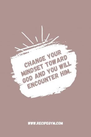 3ddd Change your mindset toward God and you will encounter Him