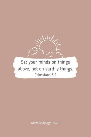 Set your minds on things above not on earthly things