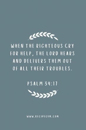 When the righteous cry for help the Lord hears and delivers them out of all their troubles