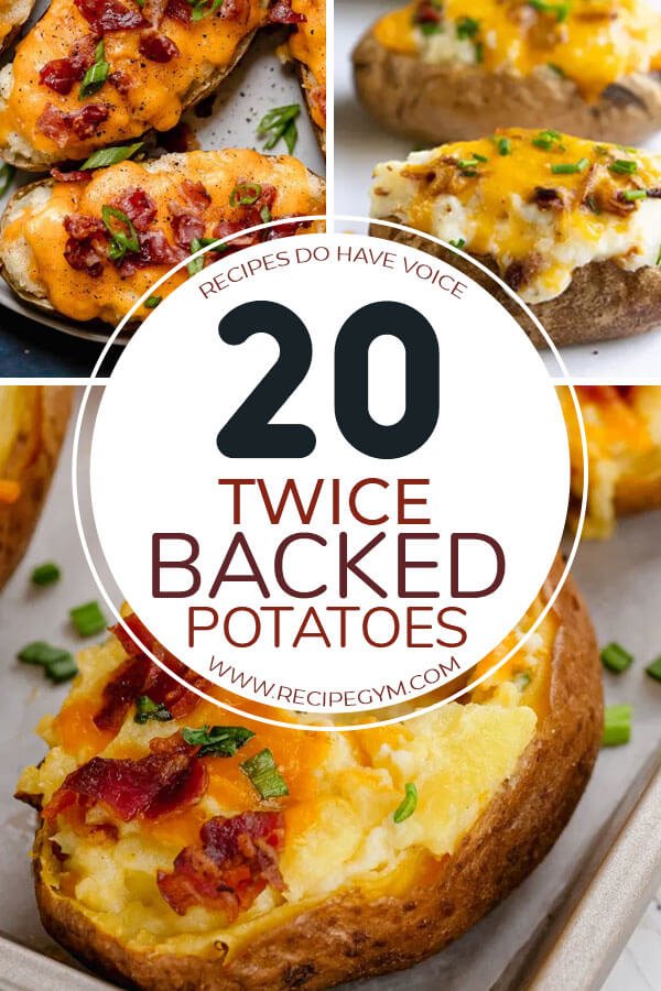 20 Twice Baked Potatoes you will love 2 Twice Baked Potatoes you will love