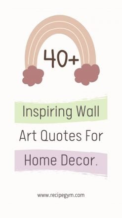 40+ Inspiring Wall Art Quotes For Home Decor - Faith Fitness Food